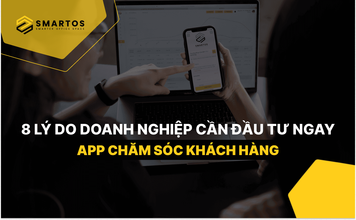 8 Lý Do Doanh Nghiệp Cần Đầu Tư Ngay App Chăm Sóc Khách Hàng