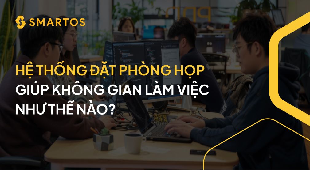 HỆ THỐNG ĐẶT PHÒNG HỌP GIÚP KHÔNG GIAN LÀM VIỆC NHƯ THẾ NÀO_.jpg