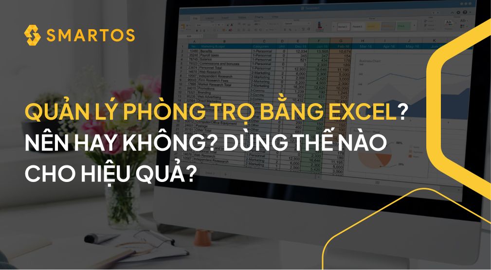 QUẢN LÝ PHÒNG TRỌ BẰNG EXCEL_ NÊN HAY KHÔNG_ DÙNG THẾ NÀO CHO HIỆU QUẢ_.jpg