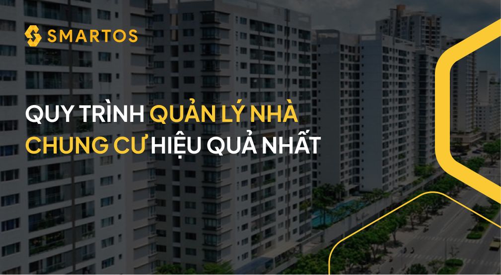 QUY TRÌNH QUẢN LÝ NHÀ CHUNG CƯ HIỆU QUẢ NHẤT.jpg