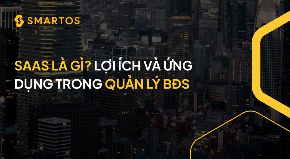 SAAS LÀ GÌ_ LỢI ÍCH VÀ ỨNG DỤNG TRONG QUẢN LÝ BĐS.jpg