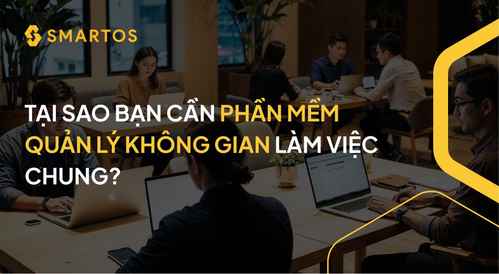 TẠI SAO BẠN CẦN PHẦN MỀM QUẢN LÝ KHÔNG GIAN LÀM VIỆC CHUNG_.jpg
