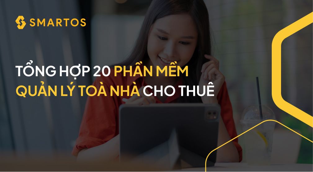 TỔNG HỢP 20 PHẦN MỀM QUẢN LÝ TOÀ NHÀ CHO THUÊ.jpg