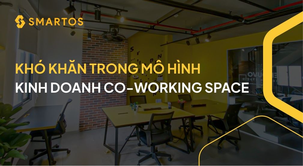 Khó khăn trong mô hình kinh doanh co-working space.