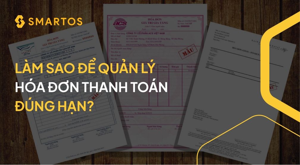 Làm sao để quản lý hóa đơn thanh toán đúng hạn?