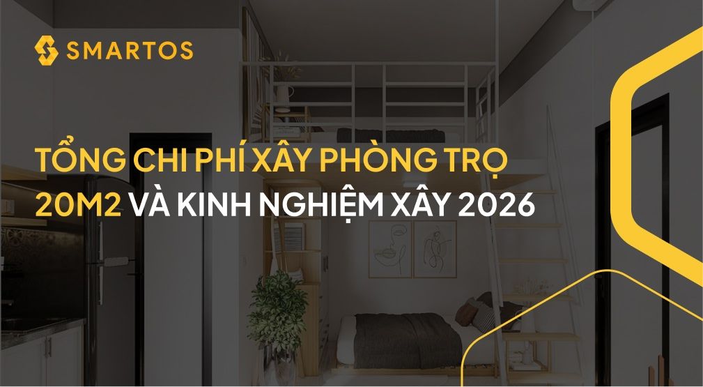 Tổng chi phí xây phòng trọ 20m2 và kinh nghiệm xây 2026.
